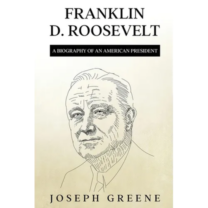 Franklin D. Roosevelt: A Biography of an American President - Paperback
