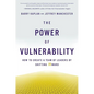 The Power of Vulnerability: How to Create a Team of Leaders by Shifting Inward - Hardcover
