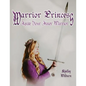 Warrior Princess: Ignite Your Inner Warrior - Paperback