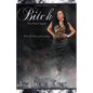 Bitch the Final Chapter - Paperback