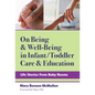 On Being and Well-Being in Infant/Toddler Care and Education: Life Stories from Baby Rooms - Paperback