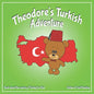 Theodore's Turkish Adventure: Book about Turkey for Kids - Paperback