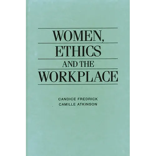 Women, Ethics and the Workplace - Hardcover
