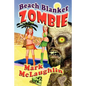Beach Blanket Zombie: Weird Tales of the Undead & Other Humanoid Horrors - Paperback