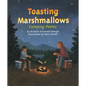 Toasting Marshmallows: Camping Poems - Hardcover