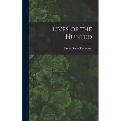 Lives of the Hunted - Hardcover