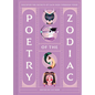 Poetry of the Zodiac: Discover Your Celestial World Through Verse - Hardcover