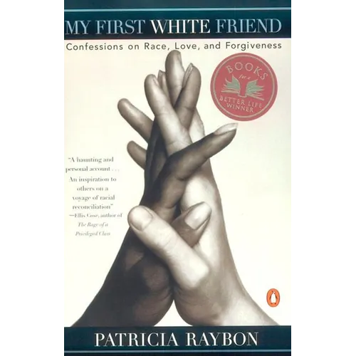 My First White Friend: Confessions on Race, Love and Forgiveness - Paperback