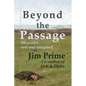 Beyond the Passage: Memories, real and imagined - Paperback