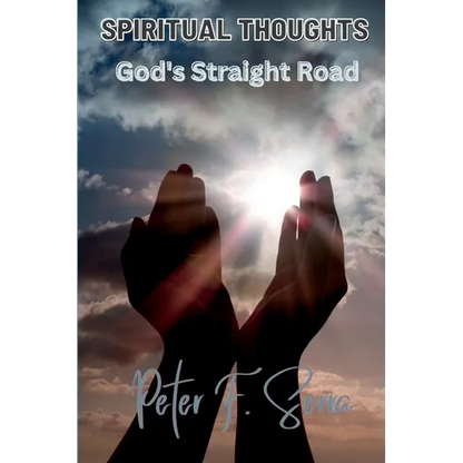 SPIRITUAL THOUGHTS God's Straight Road - Paperback