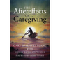 The Aftereffects of Caregiving - Paperback