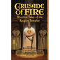 Crusade of Fire: Mystical Tales of the Knights Templar - Paperback