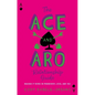 The Ace and Aro Relationship Guide: Making It Work in Friendship, Love, and Sex - Paperback