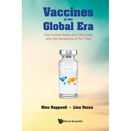 Vaccines in the Global Era: How to Deal Safely and Effectively with the Pandemics of Our Time - Paperback