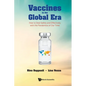 Vaccines in the Global Era: How to Deal Safely and Effectively with the Pandemics of Our Time - Paperback