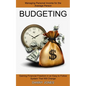 Budgeting: Managing Personal Income for the Average Person (Gaining Financial Freedom in an Easy to Follow System That Will Change) - Paperback