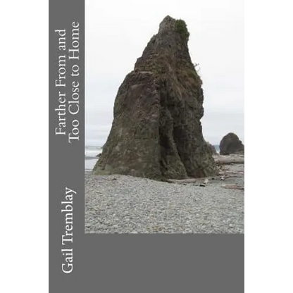 Farther From and Too Close to Home - Paperback