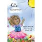 Ella: How a Sad Girl Learns She's Perfect Just the Way She Is - Paperback