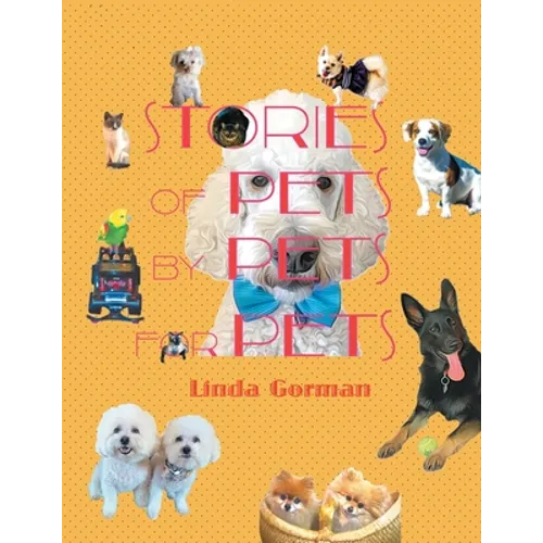 Stories of Pets by Pets for Pets - Paperback