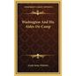Washington And His Aides-De-Camp - Hardcover