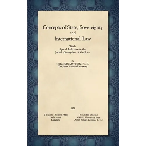 Concepts of State, Sovereignty and International Law [1928]: With Special Reference to the Juristic Conception of the State - Hardcover