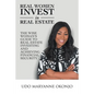 Real Women Invest in Real Estate: The Wise Woman's Guide to Real Estate Investing and Achieving Financial Security - Paperback