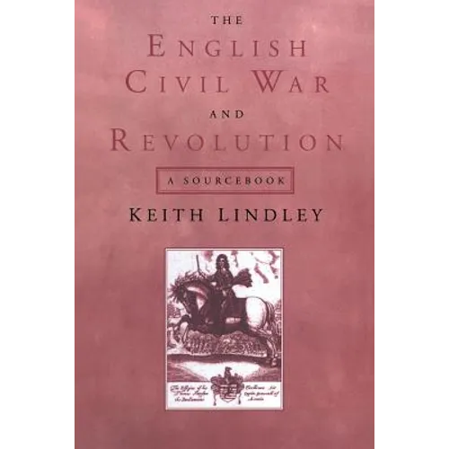 The English Civil War and Revolution: A Sourcebook - Paperback