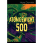 Atomgewicht 500: Einer der bekanntesten Romane des deutschen Science-Fiction-Pioniers - Paperback