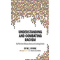 Understanding and Combating Racism: My Path from Oblivious American to Evolving Activist - Hardcover