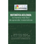 Matemática Acelerada: La Manera Más Fácil De Aprender Matemáticas - Hardcover