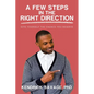 A Few Steps in the Right Direction: Give Yourself the Chance You Deserve - Paperback