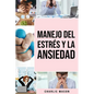 Manejo del estrés y la Ansiedad - Paperback