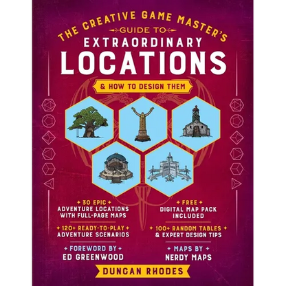 The Creative Game Master's Guide to Extraordinary Locations: & How to Design Them - Hardcover
