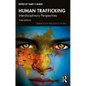 Human Trafficking: Interdisciplinary Perspectives - Paperback