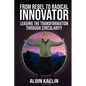 From Rebel to Radical Innovator: Leading the Transformation through Circularity - Paperback