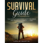 Survival Guide for Beginners 2021: The Complete Beginners Guide For Urban And Wilderness Survival In 2021 - Paperback