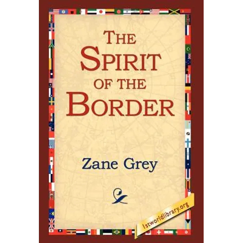 The Spirit of the Border - Hardcover
