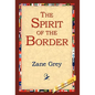 The Spirit of the Border - Hardcover