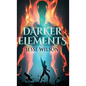 Darker Elements - Hardcover