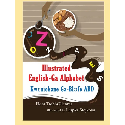 ILLUSTRATED English-Ga Alphabet/KWꜪNIOKANE Ga-Blɔ́fo ABD - Hardcover
