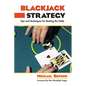 Blackjack Strategy: Tips and Techniques for Beating the Odds - Paperback
