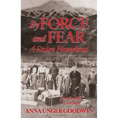 By Force and Fear, A Stolen Homeland - Paperback