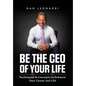 Be the CEO of Your Life: Techniques & Concepts to Enhance Your Career and Life - Hardcover