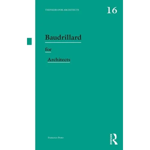 Baudrillard for Architects - Paperback