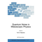 Quantum Noise in Mesoscopic Physics - Hardcover