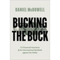 Bucking the Buck: Us Financial Sanctions and the International Backlash Against the Dollar - Paperback