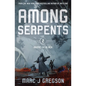 Among Serpents - Hardcover