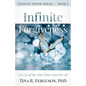 Infinite Forgiveness: How to Easily Forgive Yourself and Others - Paperback