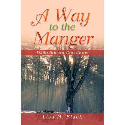 A Way to the Manger: Daily Advent Devotions - Paperback