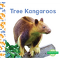 Tree Kangaroos - Library Binding